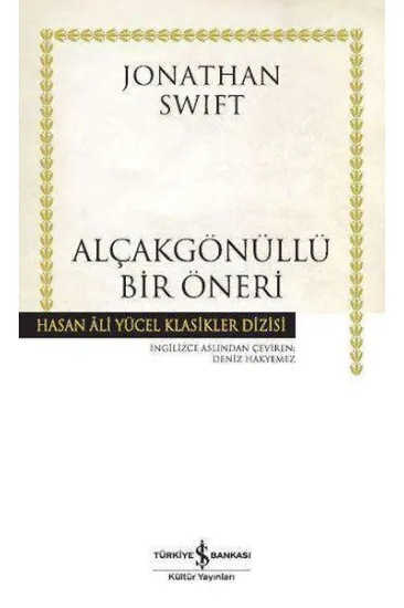 Alçakgönüllü Bir Öneri - Hasan Ali Yücel Klasikleri Alçakgönüllü Bir Öneri - Hasan Ali Yücel Klasikleri