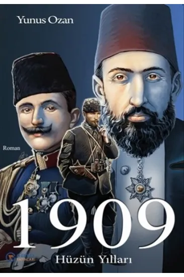 1909 Hüzün Yılları 1909 Hüzün Yılları