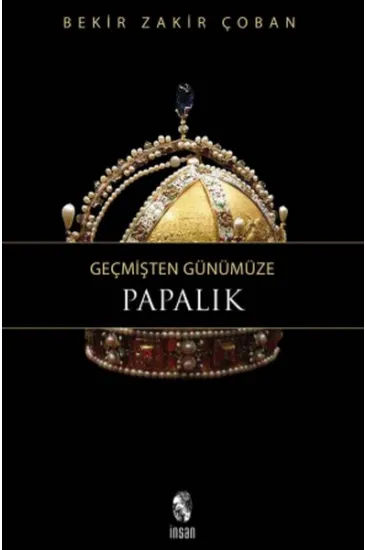 Geçmişten Günümüze Papalık Geçmişten Günümüze Papalık