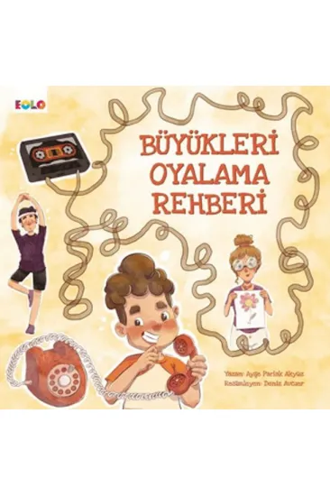 Büyükleri Oyalama Rehberi Büyükleri Oyalama Rehberi