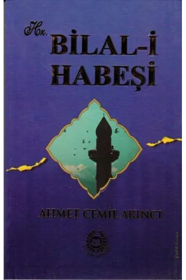 Hz. Bilal-i Habeşi Hz. Bilal-i Habeşi