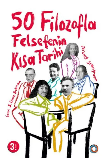 50 Filozofla Felsefenin Kısa Tarihi 50 Filozofla Felsefenin Kısa Tarihi