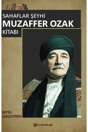 Sahaflar Şeyhi Muzaffer Ozak Kitabı Sahaflar Şeyhi Muzaffer Ozak Kitabı