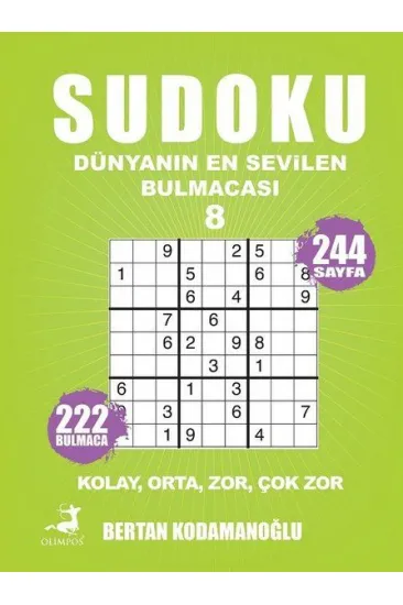 Sudoku - Dünyanın En Sevilen Bulmacası 8 - Kolay Orta Zor Çok Zor Sudoku - Dünyanın En Sevilen Bulmacası 8 - Kolay Orta Zor Çok Zor