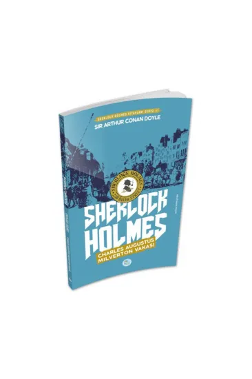 Charles Augustus Milverton Vakası - Sherlock Holmes Charles Augustus Milverton Vakası - Sherlock Holmes