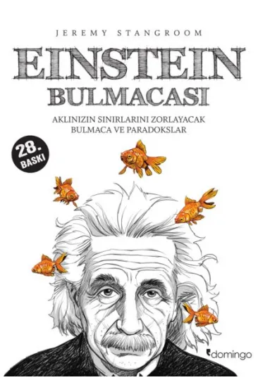 Einstein Bulmacası Aklınızın Sınırlarını Zorlayacak Bulmaca ve Paradokslar Einstein Bulmacası Aklınızın Sınırlarını Zorlayacak Bulmaca ve Paradokslar
