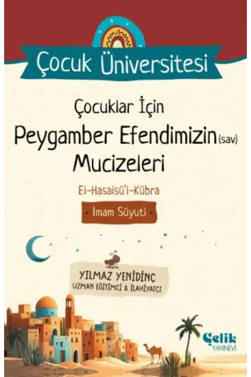 Çocuklar İçin Peygamber Efendimizin (Sav) Mucizeleri - Çocuk Üniversitesi Çocuklar İçin Peygamber Efendimizin (Sav) Mucizeleri - Çocuk Üniversitesi