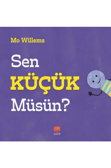 Sen Küçük Müsün? Sen Küçük Müsün?