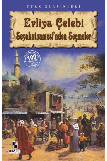 Evliya Çelebi Seyahatnamesi'nden Seçmeler Evliya Çelebi Seyahatnamesi'nden Seçmeler
