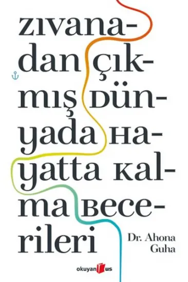Zıvanadan Çıkmış Dünyada Hayatta Kalma Becerileri Zıvanadan Çıkmış Dünyada Hayatta Kalma Becerileri
