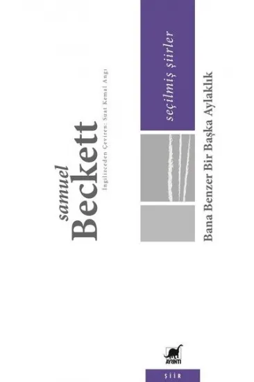 Seçilmiş Şiirler - Bana Benzer Bir Başka Aylaklık Seçilmiş Şiirler - Bana Benzer Bir Başka Aylaklık