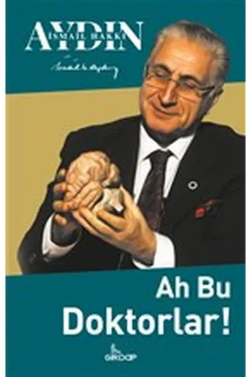 Ah Bu Doktorlar! Ah Bu Doktorlar!