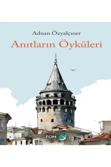 Anıtların Öyküleri Anıtların Öyküleri