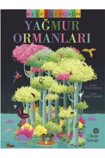 Keşfediyorum: Yağmur Ormanları Keşfediyorum: Yağmur Ormanları