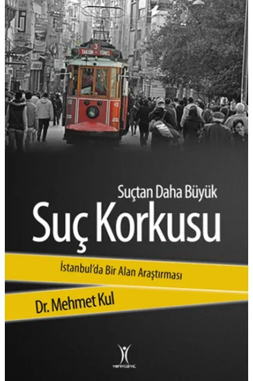 Suçtan Daha Büyük Suç Korkusu Suçtan Daha Büyük Suç Korkusu