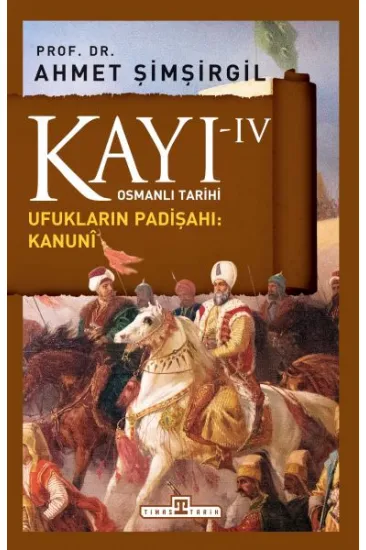 Osmanlı Tarihi Kayı 4 - Ufukların Padişahı: Kanuni