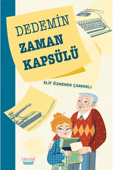 Dedemin Zaman Kapsülü Dedemin Zaman Kapsülü