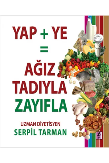 Yap+Ye: Ağız Tadıyla Zayıfla Yap+Ye: Ağız Tadıyla Zayıfla