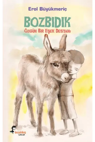 Bozbıdık Özgün Bir Eşek Destanı Bozbıdık Özgün Bir Eşek Destanı