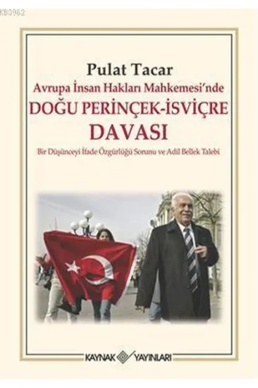 Avrupa İnsan Hakları Mahkemesi’nde Doğu Perinçek - İsviçre Davası Avrupa İnsan Hakları Mahkemesi’nde Doğu Perinçek - İsviçre Davası