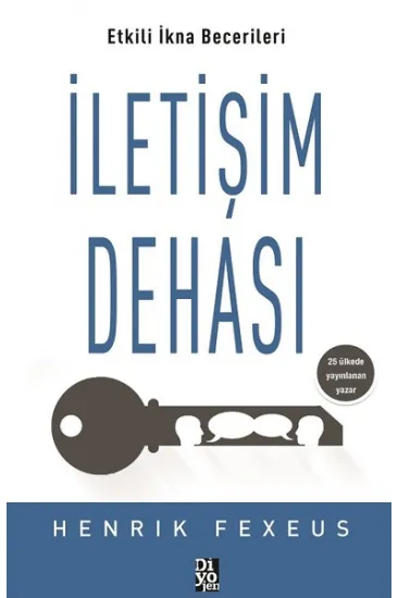 İletişim Dehası - Etkili İkna Becerileri İletişim Dehası - Etkili İkna Becerileri