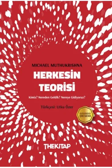 Herkesin Teorisi: Kimiz? Nereden Geldik? Nereye Gidiyoruz? Herkesin Teorisi: Kimiz? Nereden Geldik? Nereye Gidiyoruz?