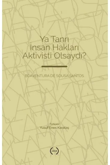 Ya Tanrı İnsan Hakları Aktivisti Olsaydı?