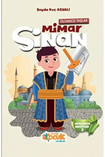 Müslüman Mucitler - 3 (Ölümsüz Taşlar) Mimar Sinan Müslüman Mucitler - 3 (Ölümsüz Taşlar) Mimar Sinan