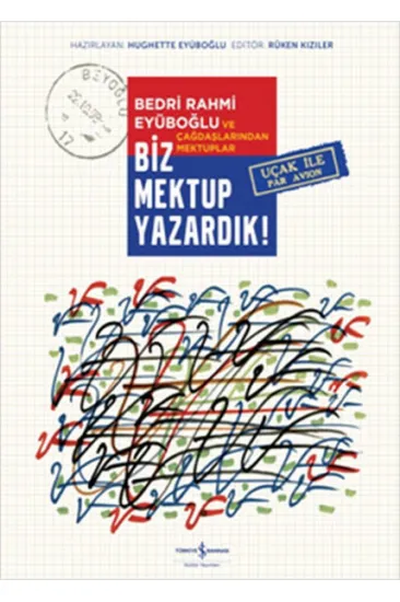 Biz Mektup Yazardık! Biz Mektup Yazardık!