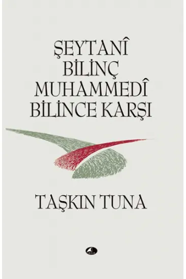 Şeytani Bilinç Muhammedi Bilince Karşı Şeytani Bilinç Muhammedi Bilince Karşı