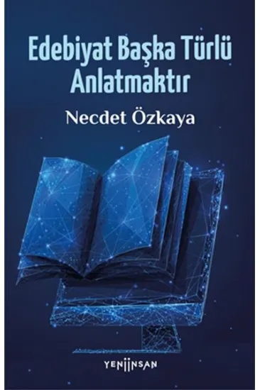 Edebiyat Başka Türlü Anlatmaktır Edebiyat Başka Türlü Anlatmaktır