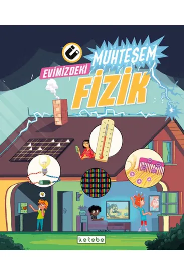 Evimizdeki Muhteşem Fizik Evimizdeki Muhteşem Fizik