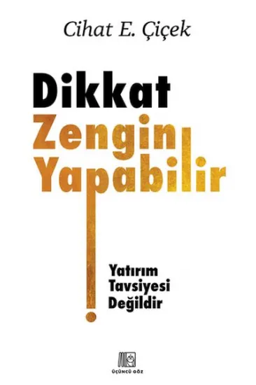 Dikkat Zengin Yapabilir Dikkat Zengin Yapabilir