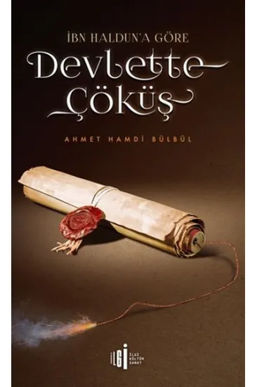 İbn Halduna Göre Devlette Çöküş İbn Halduna Göre Devlette Çöküş