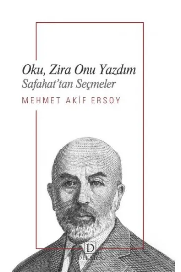 Oku, Zira Onu Yazdım - Safahat’Tan Seçmeler Oku, Zira Onu Yazdım - Safahat’Tan Seçmeler
