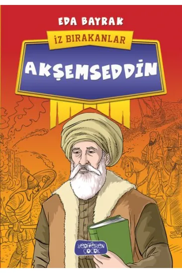 Akşemseddin - İz Bırakanlar