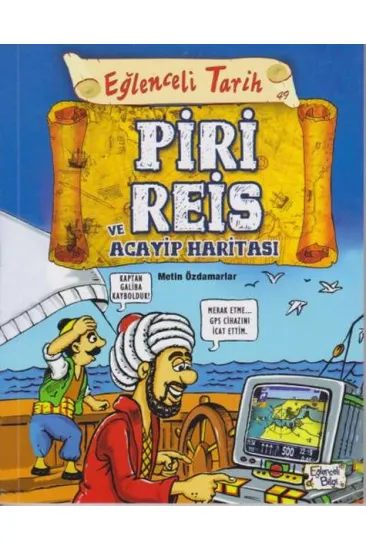 Eğlenceli Tarih 49 - Piri Reis ve Acayip Haritası Eğlenceli Tarih 49 - Piri Reis ve Acayip Haritası