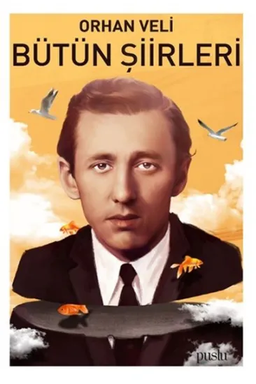 Orhan Veli - Bütün Şiirleri Orhan Veli - Bütün Şiirleri