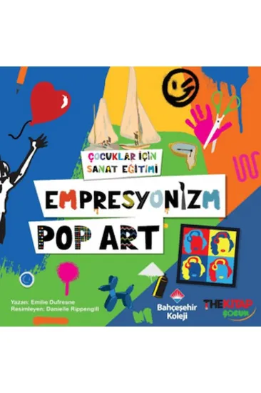 Çocuklar İçin Sanat Eğitimi – Empresyonizm Pop-Art Çocuklar İçin Sanat Eğitimi – Empresyonizm Pop-Art