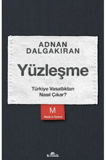 Yüzleşme - Türkiye Vasatlıktan Nasıl Çıkar? Yüzleşme - Türkiye Vasatlıktan Nasıl Çıkar?