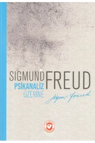 Psikanaliz Üzerine Psikanaliz Üzerine
