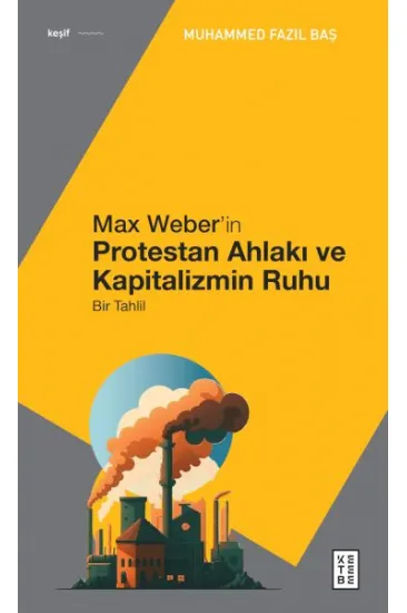 Max Weber’in Protestan Ahlakı Max Weber’in Protestan Ahlakı