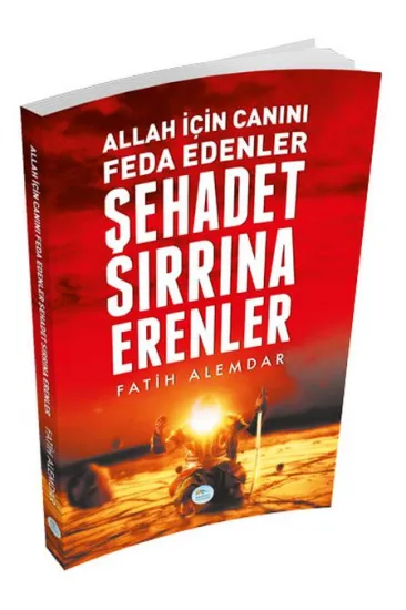 Şehadet Sırrına Erenler Şehadet Sırrına Erenler