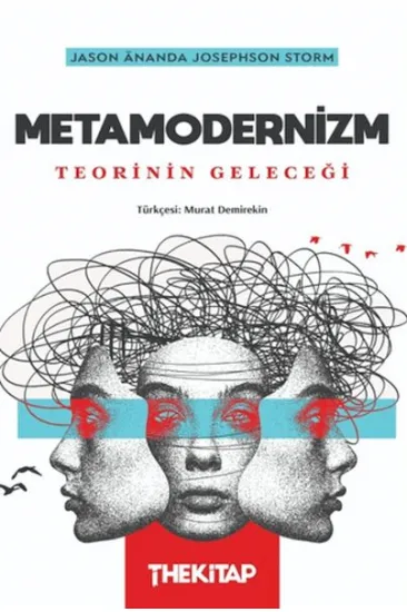 Metamodernizm: Teorinin Geleceği Metamodernizm: Teorinin Geleceği