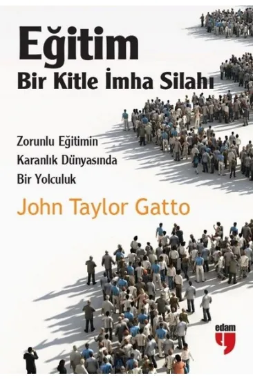 Eğitim-Bir Kitle İmha Silahı Eğitim-Bir Kitle İmha Silahı