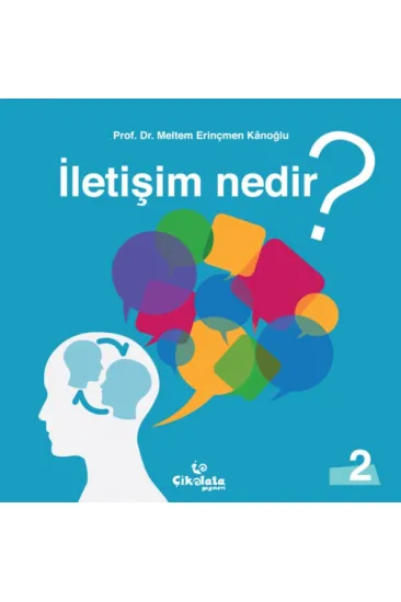 İletişim Nedir? İletişim Nedir?
