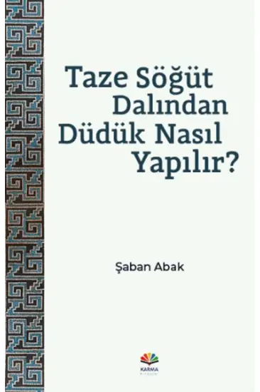 Taze Söğüt Dalından Düdük Nasıl Yapılır? Taze Söğüt Dalından Düdük Nasıl Yapılır?