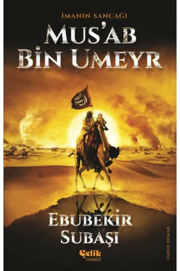 İmanın Sancağı Musab Bin Umeyr İmanın Sancağı Musab Bin Umeyr