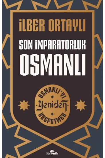 Son İmparatorluk Osmanlı - Osmanlı’yı Yeniden Keşfetmek 2 Son İmparatorluk Osmanlı - Osmanlı’yı Yeniden Keşfetmek 2