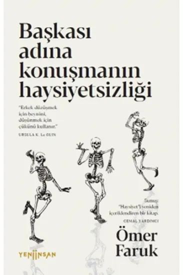 Başkası Adına Konuşmanın Haysiyetsizliği Başkası Adına Konuşmanın Haysiyetsizliği